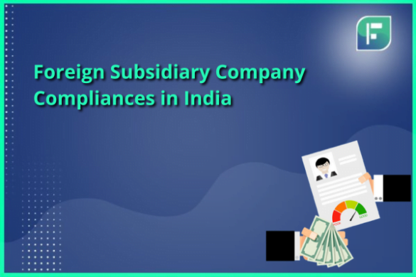 Closure Of A Foreign Subsidiary Of An Indian Company Startupfino