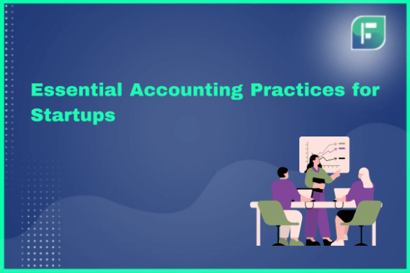 Essential Accounting Practices For Startups