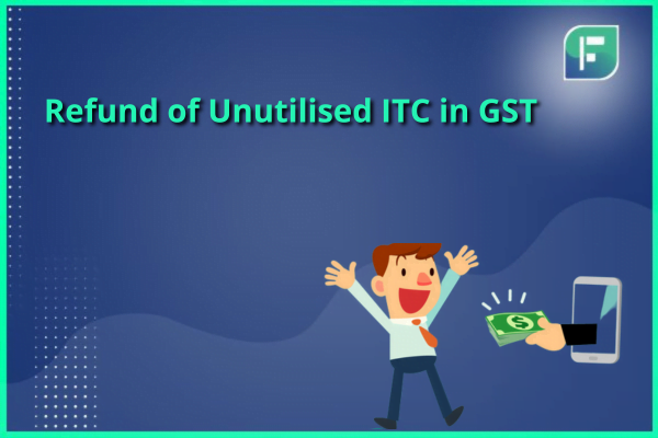 Refund of Unutilized ITC on Zero Rated Outward Supply of Exempted Goods