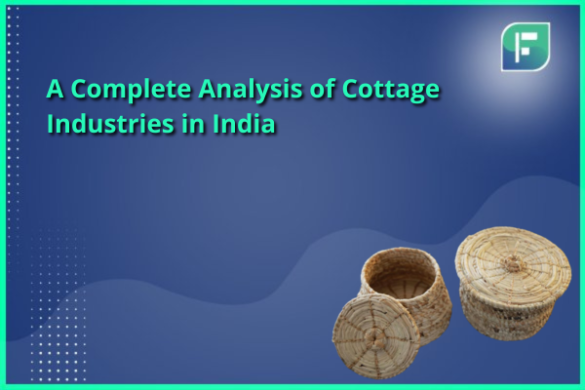 Cottage Industries In India: A Complete Analysis