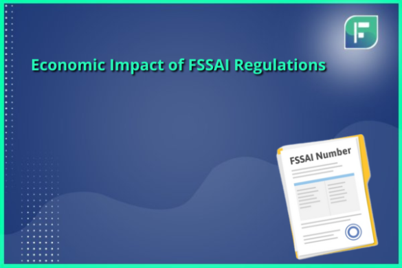 Economic Impact of FSSAI Regulations