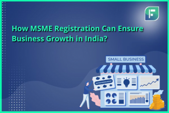 How MSME Registration Can Ensure Business Growth in India?