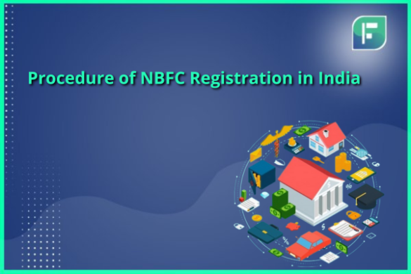 Procedure Of NBFC Registration In India - StartupFino