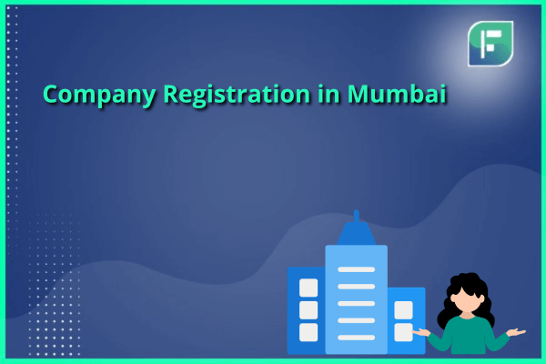 Procedure for Company Registration in Mumbai - StartupFino