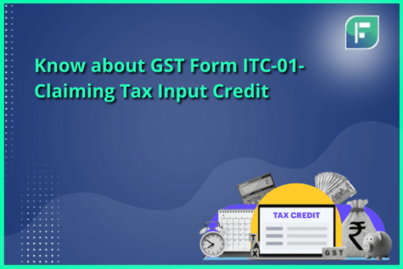 Gst Form Itc 01 Claiming Tax Input Credit Startupfino