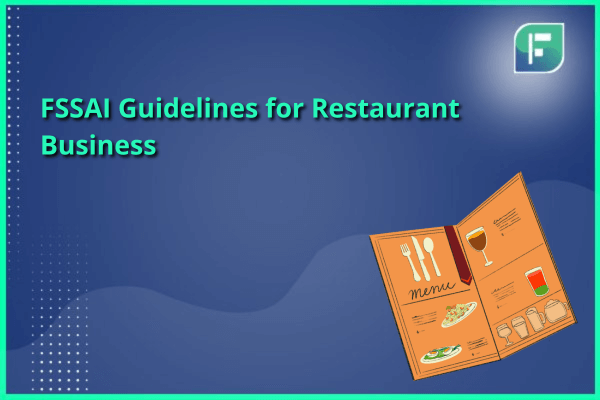 https://www.startupfino.com/blogs/wp-content/uploads/2023/12/FSSAI-Guidelines-for-Restaurant-Business.png